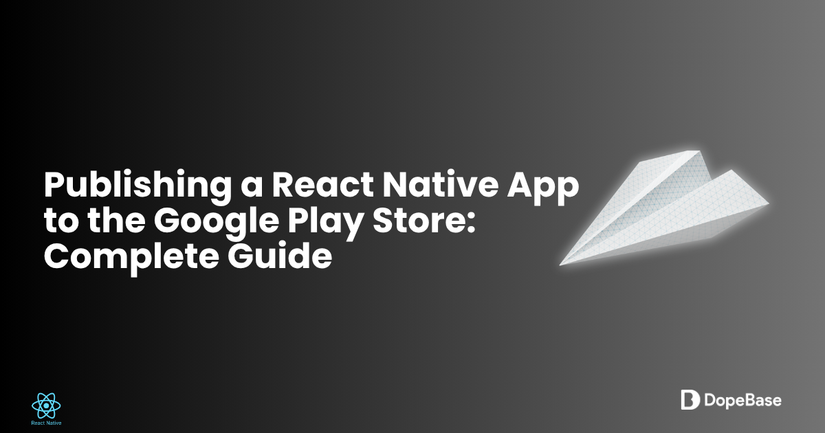 publishing a react native app to the google play store